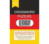 Germany Crossword Puzzles: Crossword Puzzles with Easy to Read Print about German Culture, Geography of Germany, Famous German People and More | 6x9 ... Puzzles … Fun for Vacations, Home and Family