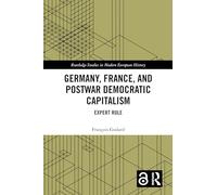 Godard Francois – Germany, France and Postwar Democratic Capitalism – Hardback, en anglais