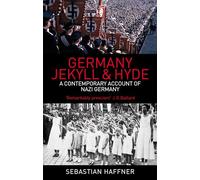 Germany: Jekyll And Hyde: A Contemporary Account of Nazi Germany
