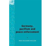 Germany, Pacifism And Peace Enforcement