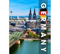 Germany Photobook: Coffee table book, A collection of stunning images that take you to popular cities, iconic places, and breathtaking landscapes..
