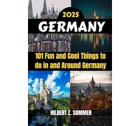 GERMANY TRAVEL GUIDE: 101 Fun and Cool Things to do in and Around Germany