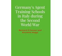 Germany's Agent Training Schools in Italy during the Second World War