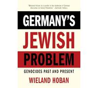 Germany's Jewish Problem: Genocides Past and Present