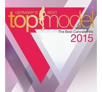 GERMANY'S NEXT TOPMODEL - BEST CATWALK HITS 2015 2 CD NEUF