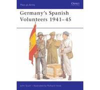 Germany's Spanish Volunteers 1941-45, Men-At-Arms Series ; No. 103 John Scurr (Auteur)