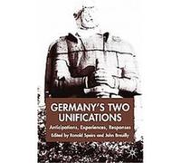 Germany's Two Unifications, New Perspectives in German Studies John Breuilly (Auteur)