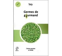 Germes de gourmand: Graines germées en famille