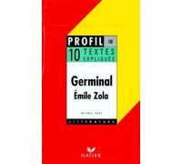 Germinal (1885), Zola - 10 Textes Expliqués