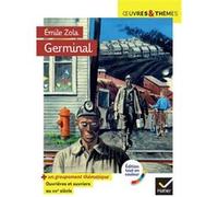 Germinal – suivi d'un groupement thématique « Ouvriers et ouvrières au XIXe siècle » – Hatier