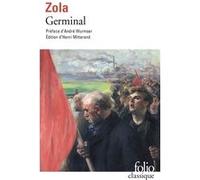 Germinal Émile Zola (Auteur), André Wurmser (Préface), Henri Mitterand (Edité par)