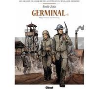 Germinal en BD - Tome 01 Philippe Chanoinat (Auteur), Jean-Michel Arroyo (Dessinateur), Émile Zola (Idée originale)