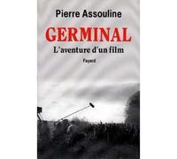 Germinal L'aventure d'un film - Pierre Assouline - Fayard - broché - Livre