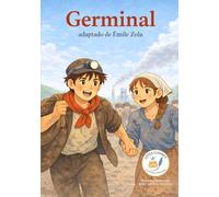 Germinal - según Émile Zo: Pequeños Clásicos de Les Classiques en Culottes Courtes