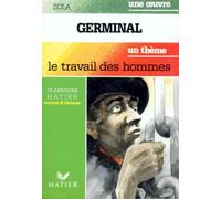 Germinal,suivi de "le travail des hommes"