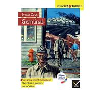 Germinal: suivi d'un groupement thématique « Ouvriers et ouvrières au XIXe siècle »
