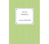 Germinal Un roman d'Emile Zola - Émile Zola - Books On Demand - broché - Roman
