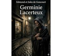Germinie Lacerteux: by Edmond de Goncourt