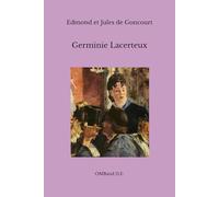 Germinie Lacerteux: (Édition intégrale)