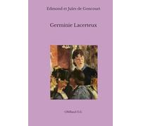 Germinie Lacerteux: (Édition intégrale)