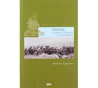 Gernika: la guerre d'Espagne au Pays Basque
