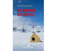 Gernot Giertz R Die Eroberung des Südpols: 1910-1912 Amundsens Expedit (Poche)