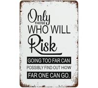 Geroclonup Affiche rétro en métal avec inscription « Only Those Who Will Risk Going Too Far Can Possibly Find Out How Far One Can Go » - 30 x 40 cm