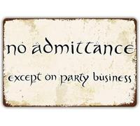 Geroclonup Plaque en métal amusante de style vintage, inscription « No Admittance Except on Party Business » - Cadeau pour les fans de LOTR - 30 x 40 cm