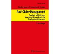 Gerolf Sonntag Al Anti-Claim-Management: Baubetrieblich und baurechtlich (Poche)