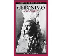 Geronimo, Greenwood Biographies Mary Stout (Auteur)
