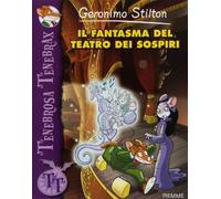 Geronimo Stilton: Il Fantasma Del Teatro Dei Sospiri