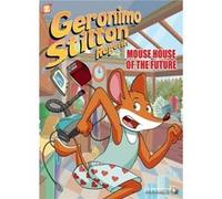 Geronimo Stilton Reporter 12 Mouse House of the Future by Geronimo Stilton Geronimo Stilton (Auteur)