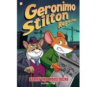 Geronimo Stilton Reporter: Barry The Moustache