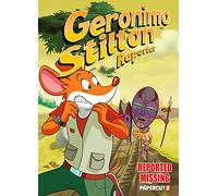 Geronimo Stilton Reporter Vol. 13: Reported Missing (Volume 13)