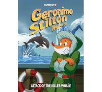 Geronimo Stilton Reporter Vol. 18 – Attack of the Killer Whale – Papercutz