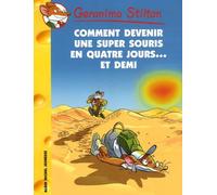 Geronimo Stilton T30 Comment devenir une super souris en quatre jours... et demi