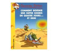 Geronimo Stilton T30 Comment devenir une super souris en quatre jours... et demi