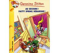 Geronimo Stilton T37 Au secours ! Patty Spring débarque !