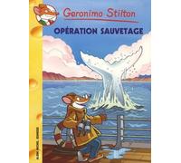 Geronimo Stilton – Tome 39 Opération sauvetage – Roman junior dès 9 ans – Broché