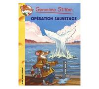 Geronimo Stilton T39 Opération sauvetage - Geronimo Stilton - Albin Michel Jeunesse - broché - Roman junior dès 9 ans