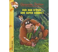 Geronimo Stilton T43 Dur Dur d'être une super souris !