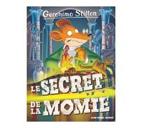 Geronimo Stilton T44 Le Secret de la momie (Ed.2016) - Geronimo Stilton - Albin Michel Jeunesse - broché - Roman junior dès 9 ans