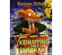 Geronimo Stilton T55 Kidnapping chez les Ténébrax !