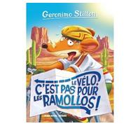 Geronimo Stilton T57 Le Vélo, c'est pas pour les ramollos ! (Ed.2016) Nouvelle édition relookée - Geronimo Stilton - Albin Michel Jeunesse - broché - Roman cadet dès 6 ans