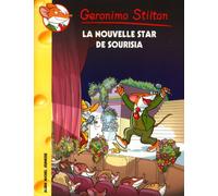 Geronimo Stilton T60 La Nouvelle Star de Sourisia