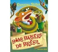 Geronimo Stilton T70 Bons baisers du Brésil (Ed.2016) Geronimo Stilton (Auteur), Marianne Faurobert (Traduction)