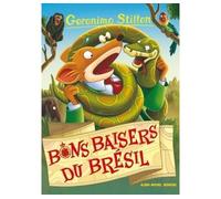 Geronimo Stilton T70 Bons baisers du Brésil (Ed.2016) Nouvelle édition relookée - Geronimo Stilton - Albin Michel Jeunesse - broché - Roman cadet dès 6 ans
