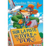 Geronimo Stilton T72 Sur la piste du livre d'or (Ed.2016)