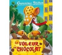 Geronimo Stilton T82 Le Voleur de chocolat Geronimo Stilton (Auteur), Marianne Faurobert (Traduction)