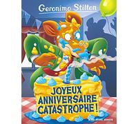 Geronimo Stilton – T85 Joyeux Anniversaire catastrophe !
